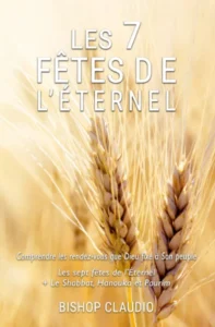 Présentation bishop claudio les 7 fêtes de l’Éternel